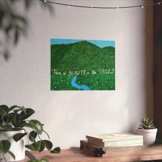 Fine Art Print of "There is Beauty in the Valley"